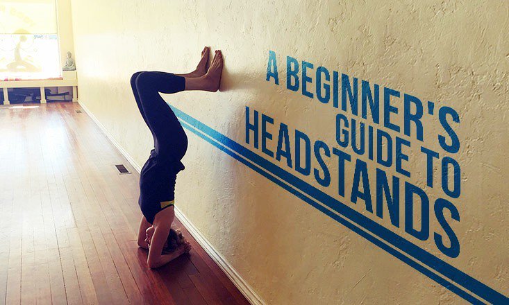 A Beginners Guide to Headstands